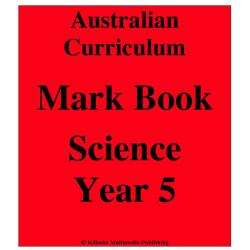 Australian Curriculum Science Year 5 - Mark Book